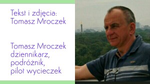 Tomasz Mroczek,dziennikarz, pilot wycieczek