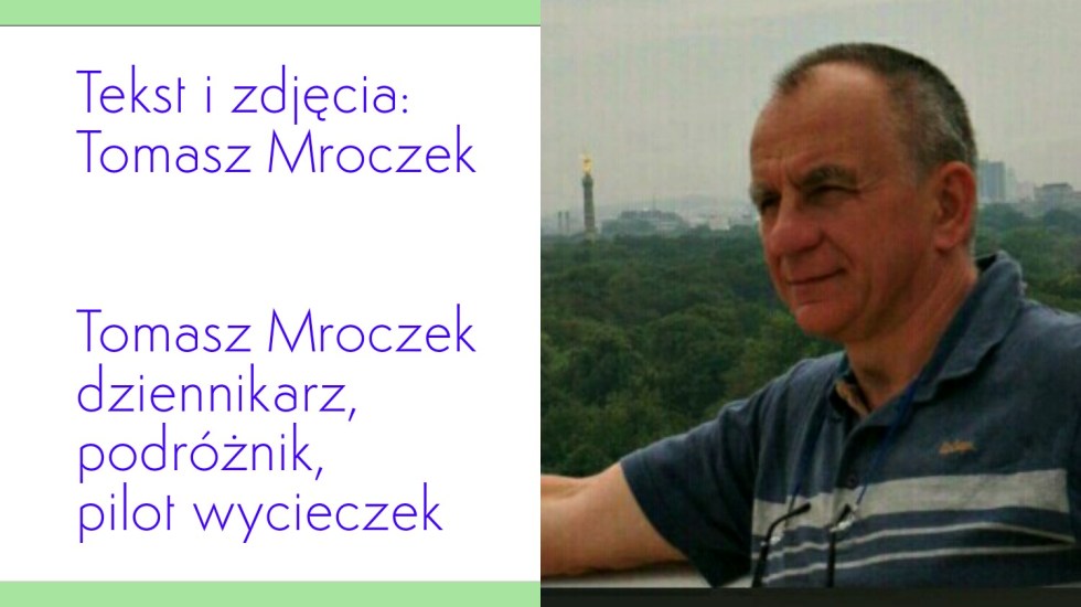Tomasz Mroczek,dziennikarz, pilot wycieczek